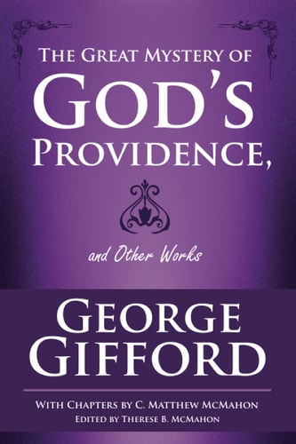 The Great Mystery of God's Providence and Other Works