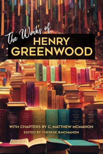 The Works of Henry Greenwood