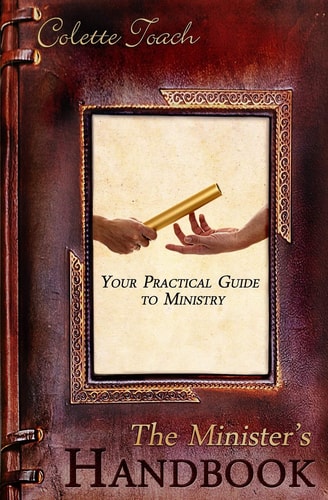 The Minister's Handbook Your Practical Guide to Ministry
