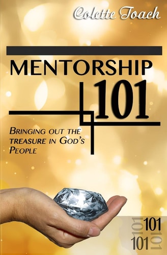 Mentorship 101 Bringing Out the Treasure in God's People