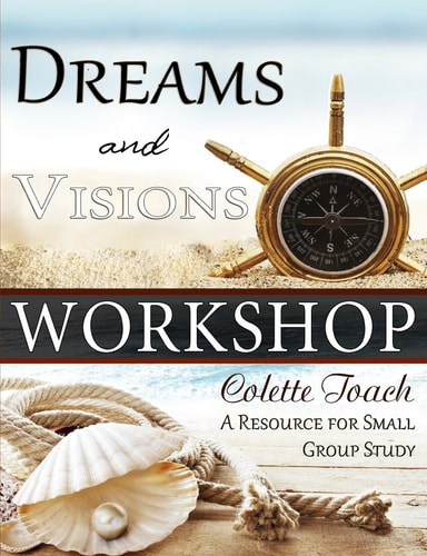 Dreams and Visions Workshop A Resource for Small Group Study