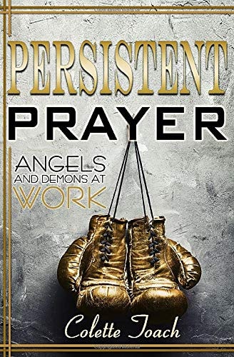 Persistent Prayer - Angels and Demons at Work