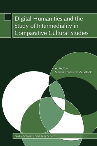 Digital Humanities and the Study of Intermediality in in Comparative Cultural Studies