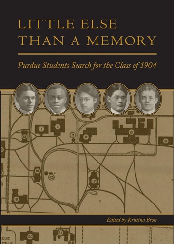 Little Else Than a Memory Purdue Students Search for the Class of 1904