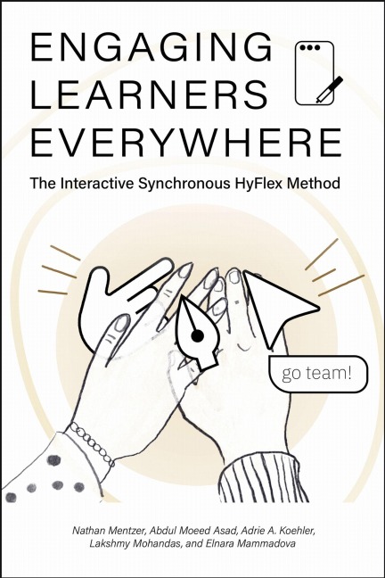 Engaging Learners Everywhere: The Interactive Synchronous HyFlex Method