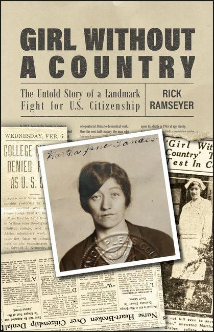 Girl Without a Country: The Untold Story of a Landmark Fight for U.S. Citizenship