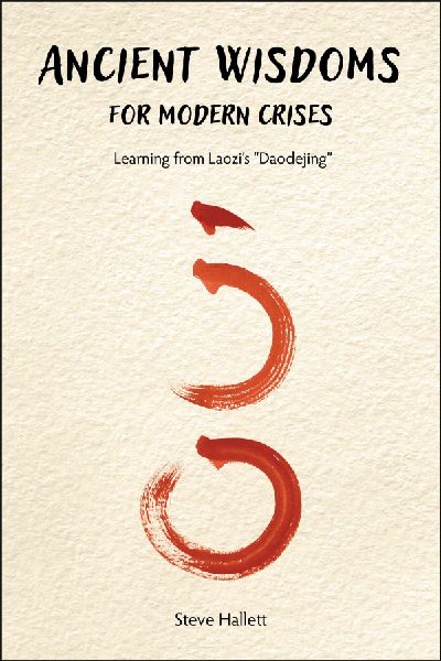 Ancient Wisdoms for Modern Crises: Learning from Laozis Daodejing