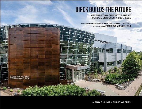 Birck Builds the Future: Celebrating Twenty Years at Purdue University, 2005-2025