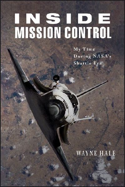 Inside Mission Control: My Time During Nasa's Shuttle Era