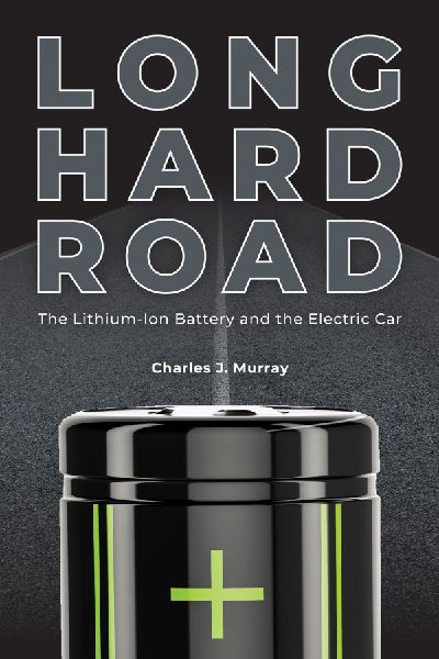 Long Hard Road: The Lithium-Ion Battery and the Electric Car