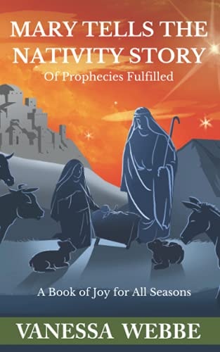 Mary Tells the Nativity Story Of Prophecies Fulfilled
