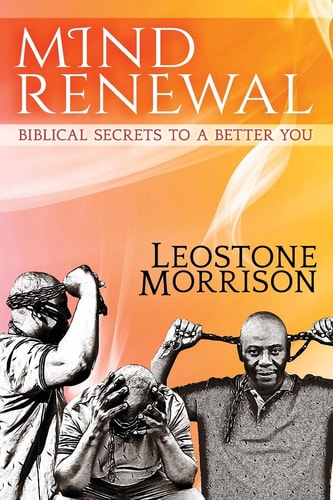Mind Renewal Biblical Secrets to a Better You