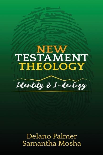 New Testament Theology: Identity and I-deology