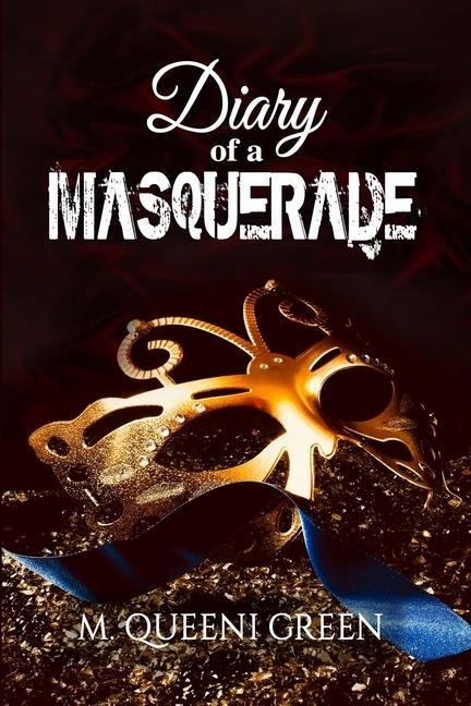 Diary Of A Masquerade