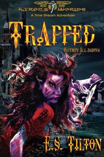 Trapped Within Illusions A Time Stream Adventure