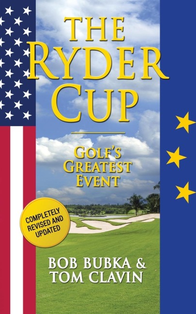 The Ryder Cup: Golfs Greatest Event