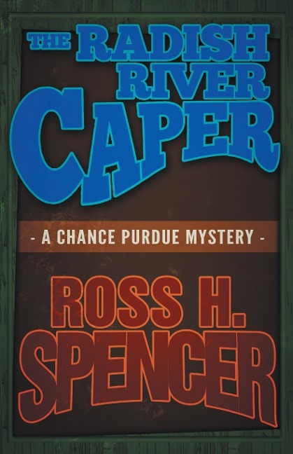 The Radish River Caper