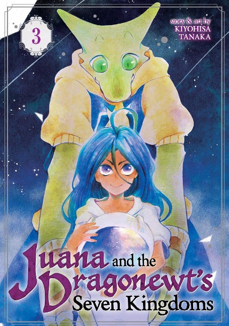 Juana and the Dragonewt's Seven Kingdoms Vol. 3