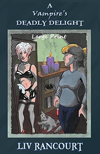 A Vampire's Deadly Delight ~ Large Print