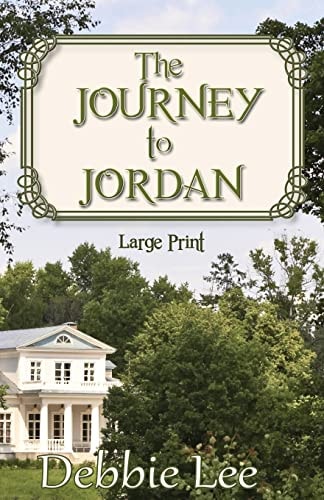 The Journey to Jordan ~ Large Print