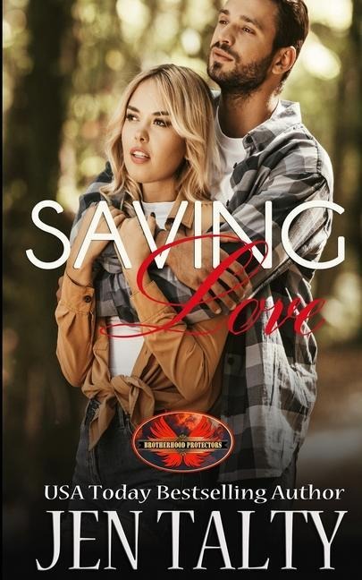 Saving Love: Brotherhood Protectors World