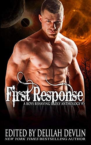 First Response A Boys Behaving Badly Anthology Book 5