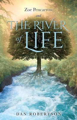 Zoe Pencarrow and the River of Life