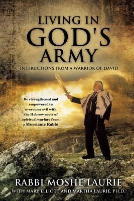 Living in Gods Army: Instructions from a Warrior of David