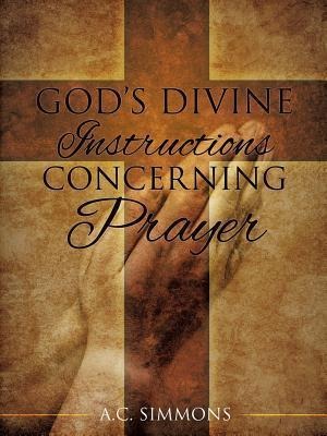 Gods Divine Instructions Concerning Prayer