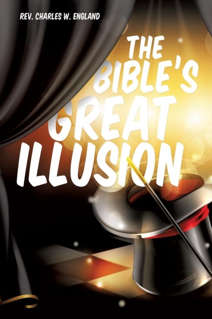 The Bibles Great Illusion
