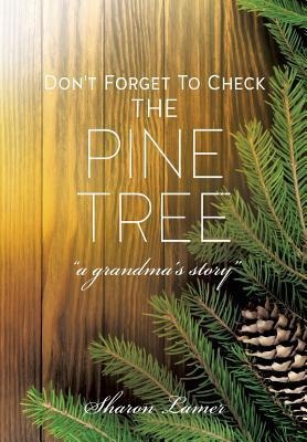 Dont Forget to Check the Pine Tree