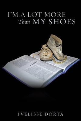 Im a Lot More Than My Shoes