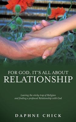 For God, Its All about Relationship