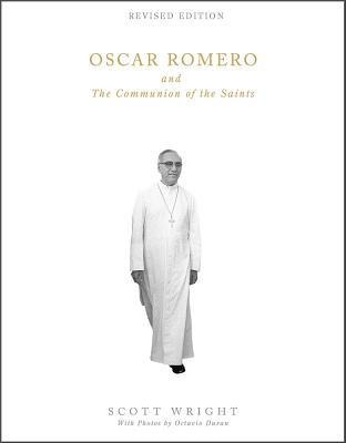 Oscar Romero and the Communion of the Saints: A Biography