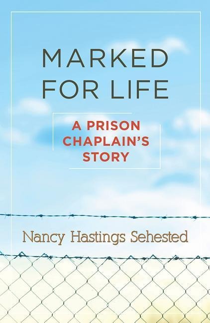 Marked for Life: A Prison Chaplains Story