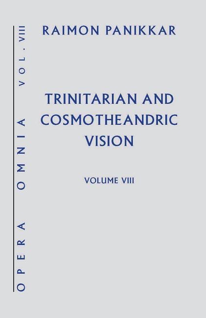 Trinitarian and Cosmotheandric Vision