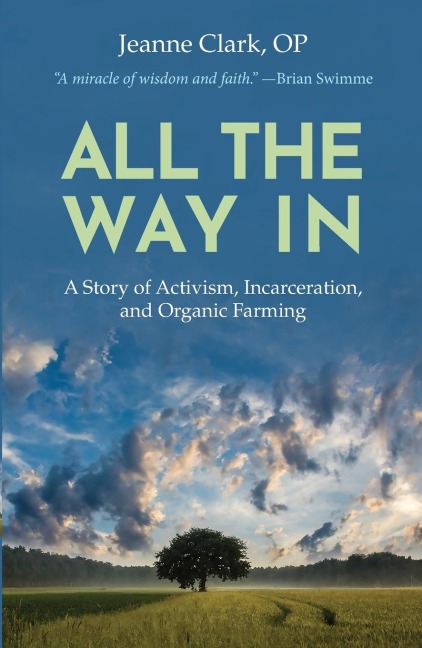 All the Way In: A Story of Activism, Incarceration, and Organic Farming