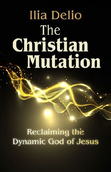The Christian Mutation: Reclaiming the Dynamic God of the Jesus