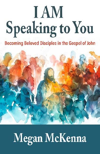 I Am Speaking to You: Becoming Beloved Disciples in the Gospel of John