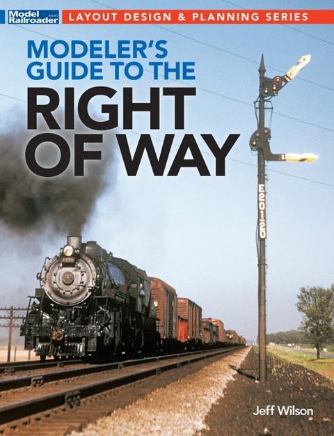 Modelers Guide to the Railroad Right-Of-Way