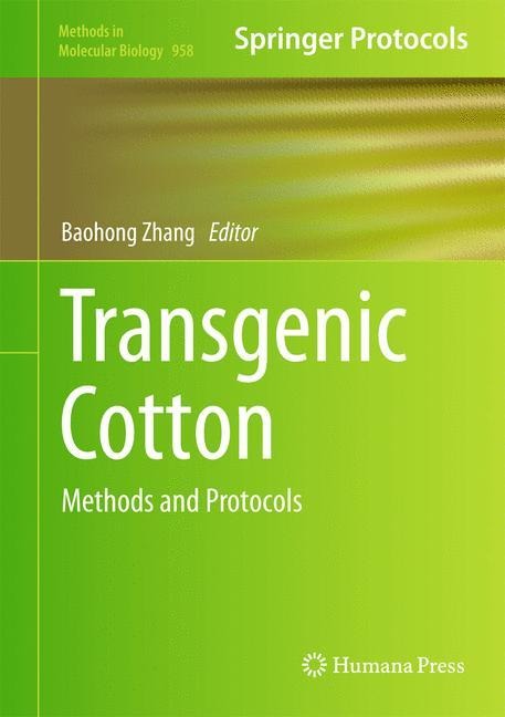 Transgenic Cotton: Methods and Protocols