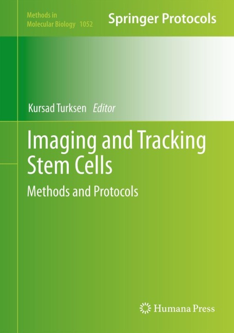 Imaging and Tracking Stem Cells: Methods and Protocols