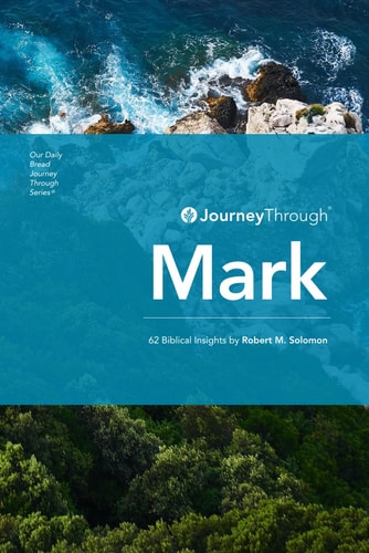 Journey Through Mark : 62 Daily Insights from God's Word