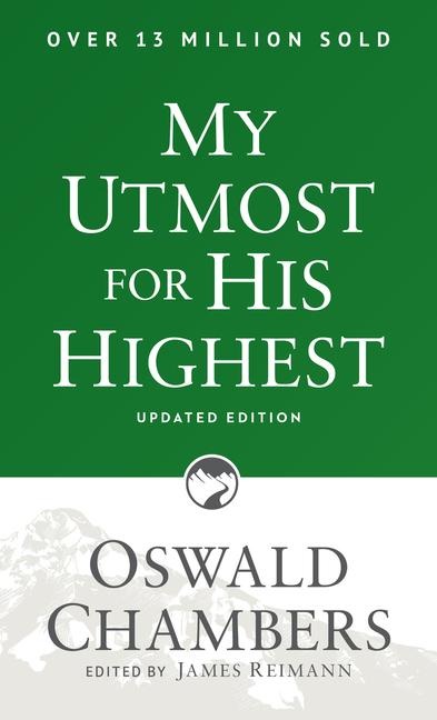 My Utmost for His Highest: Updated Language Paperback (a Daily Devotional with 366 Bible-Based Readings)