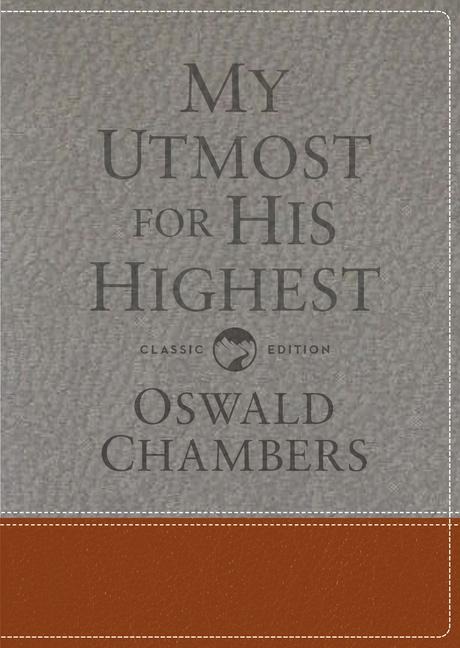 My Utmost for His Highest: Classic Language Gift Edition (a Daily Devotional with 366 Bible-Based Readings)
