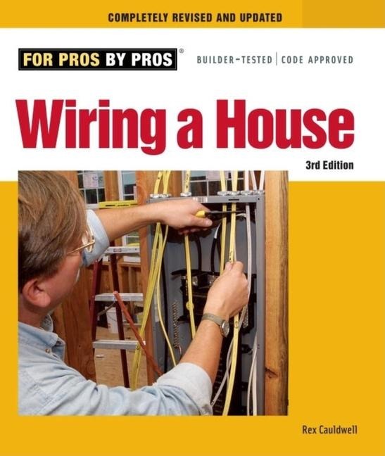 Wiring a House 5th Edition: The Comprehensive Guide to Residential Electrical Systems
