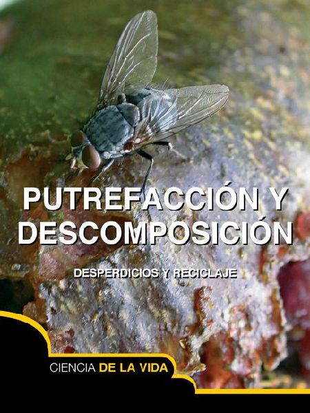 Putrefaccion y descomposicion