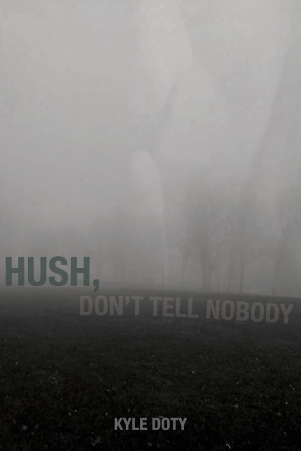 Hush, Dont Tell Nobody