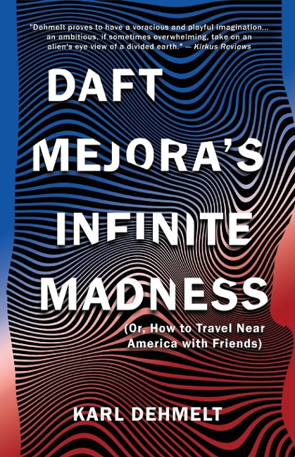 Daft Mejoras Infinite Madness: (Or, How to Travel Near America with Friends)