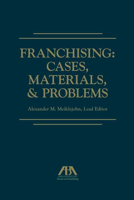 Franchising: Cases, Materials, and Problems